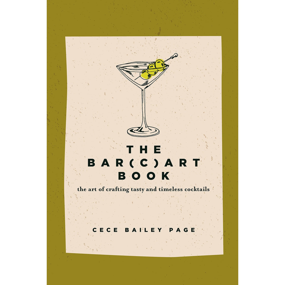 The Bar(c)art Book: The Art of Crafting Tasty and