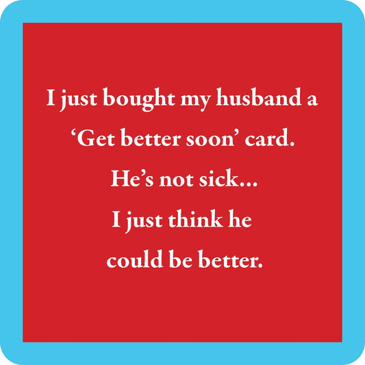 COASTER Get Better Soon | Funny Party Gift | Home Bar Decor