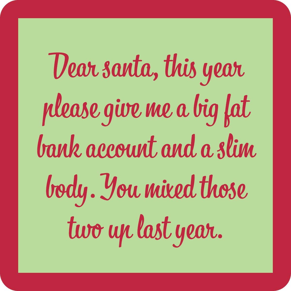 COASTER Xmas Dear Santa | Funny Party Gift | Home Bar Decor