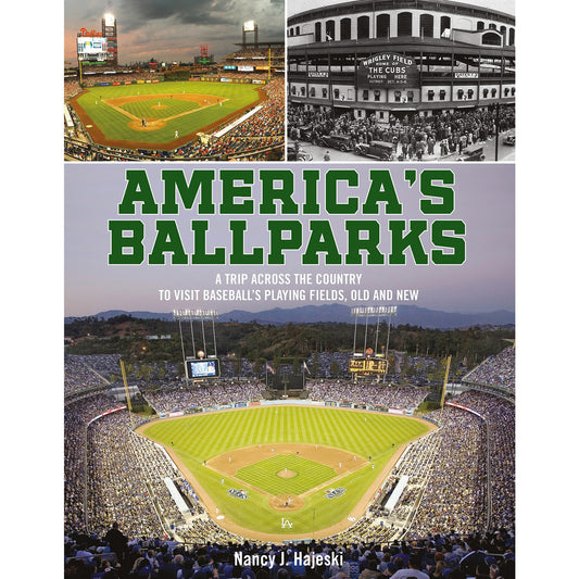 America's Ballparks: A Trip Across the Country to